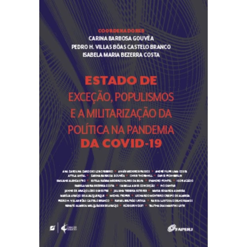 Estado de exceção, populismos e a militarização da política na pandemia da Covid-19