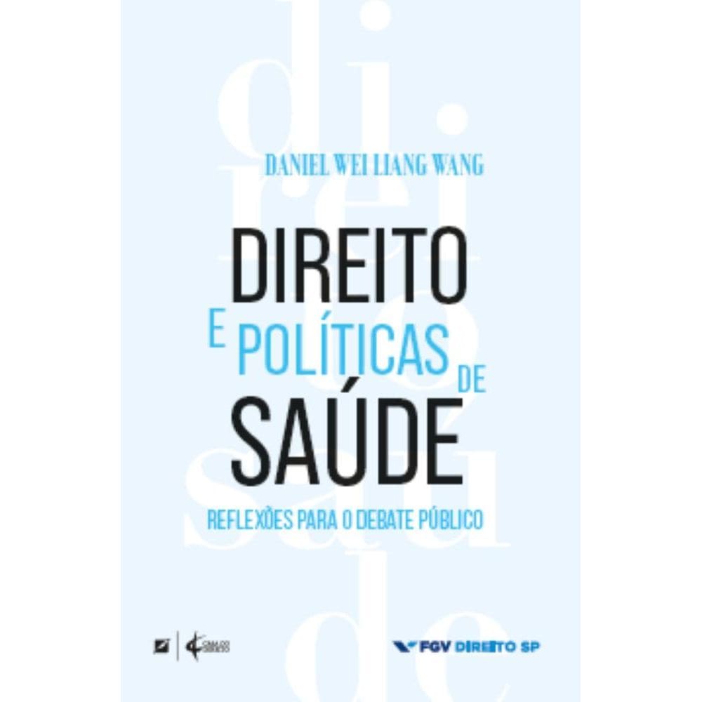 Direito e políticas de saúde: reflexões para o debate público