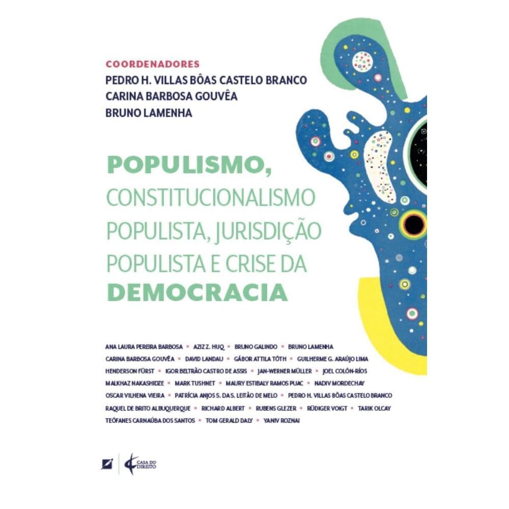 Populismo, constitucionalismo populista, jurisdição populista e crise da democracia