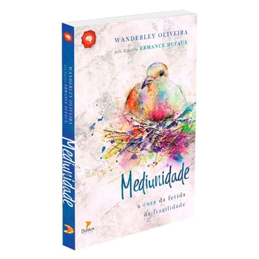 Mediunidade: A Cura da Ferida da Fragilidade
