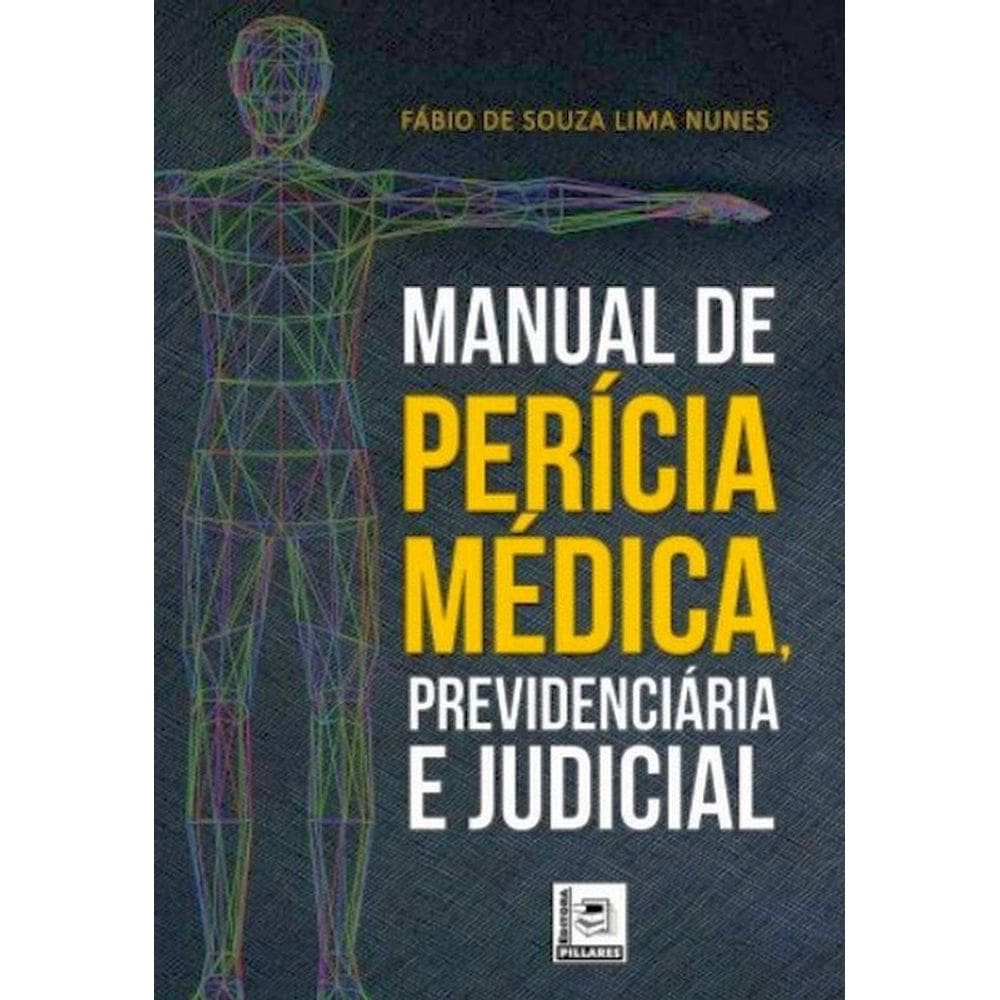 Manual De Perícia Médica, Previdenciária E Judicial