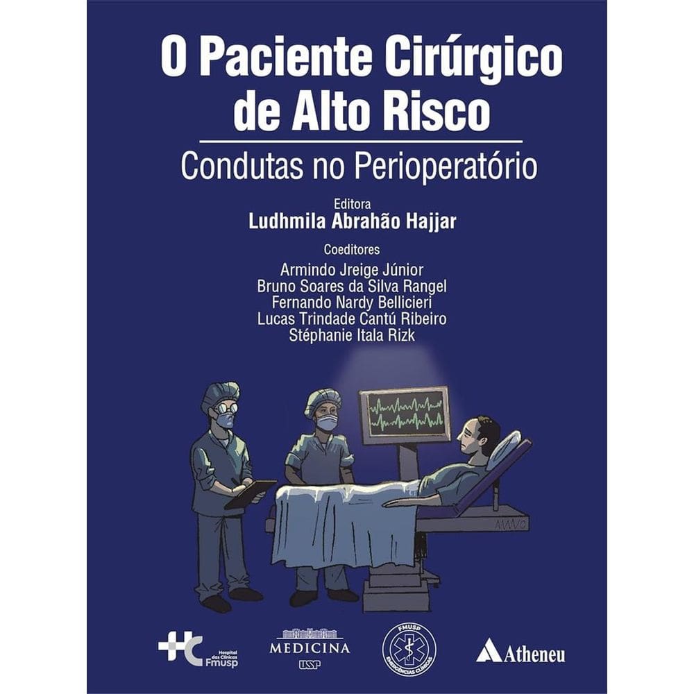 Paciente Cirúrgico de Alto Risco, O: Condutas no Perioperatório