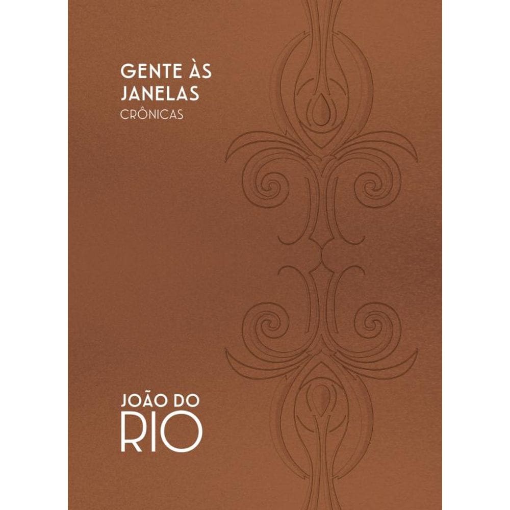 Gente às janelas: Crônicas