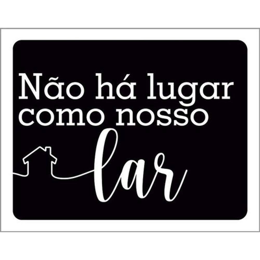 Kit 10 Placas Não Há Lugar Como Nosso Lar 36X46