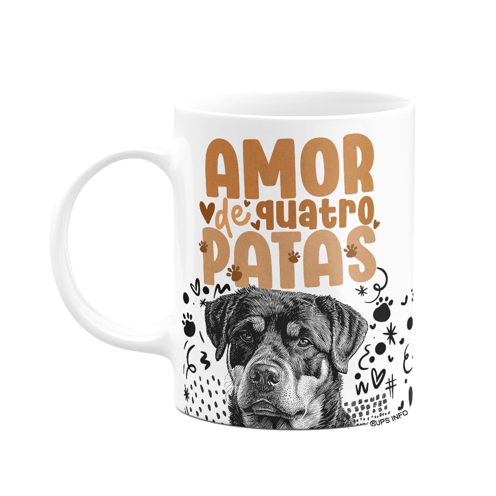 Caneca - Amor de quatro patas - Cachorro Rottweiler