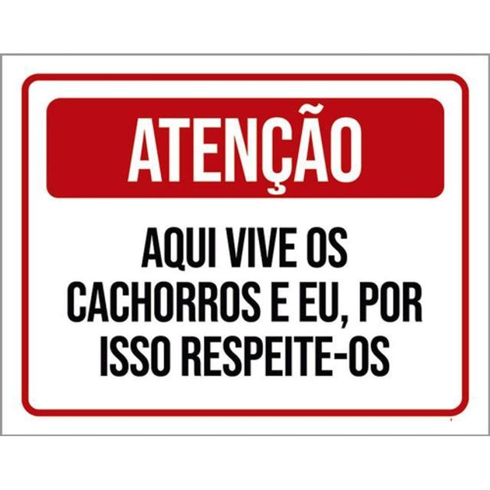 Kit 10 Placas Aqui Vive Cachorros E Eu Respeite 36X46