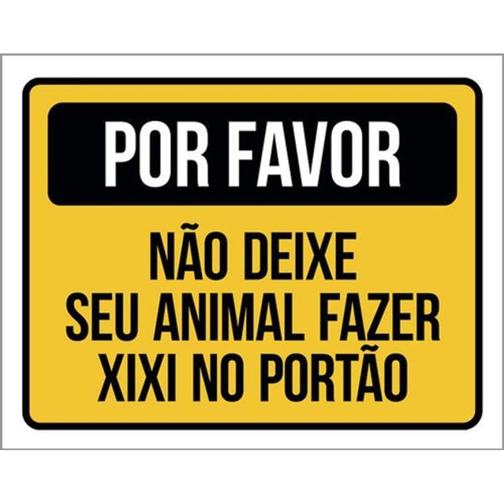 Kit 10 Placa Favor Deixe Animal Fazer Xixi Portão 36X46