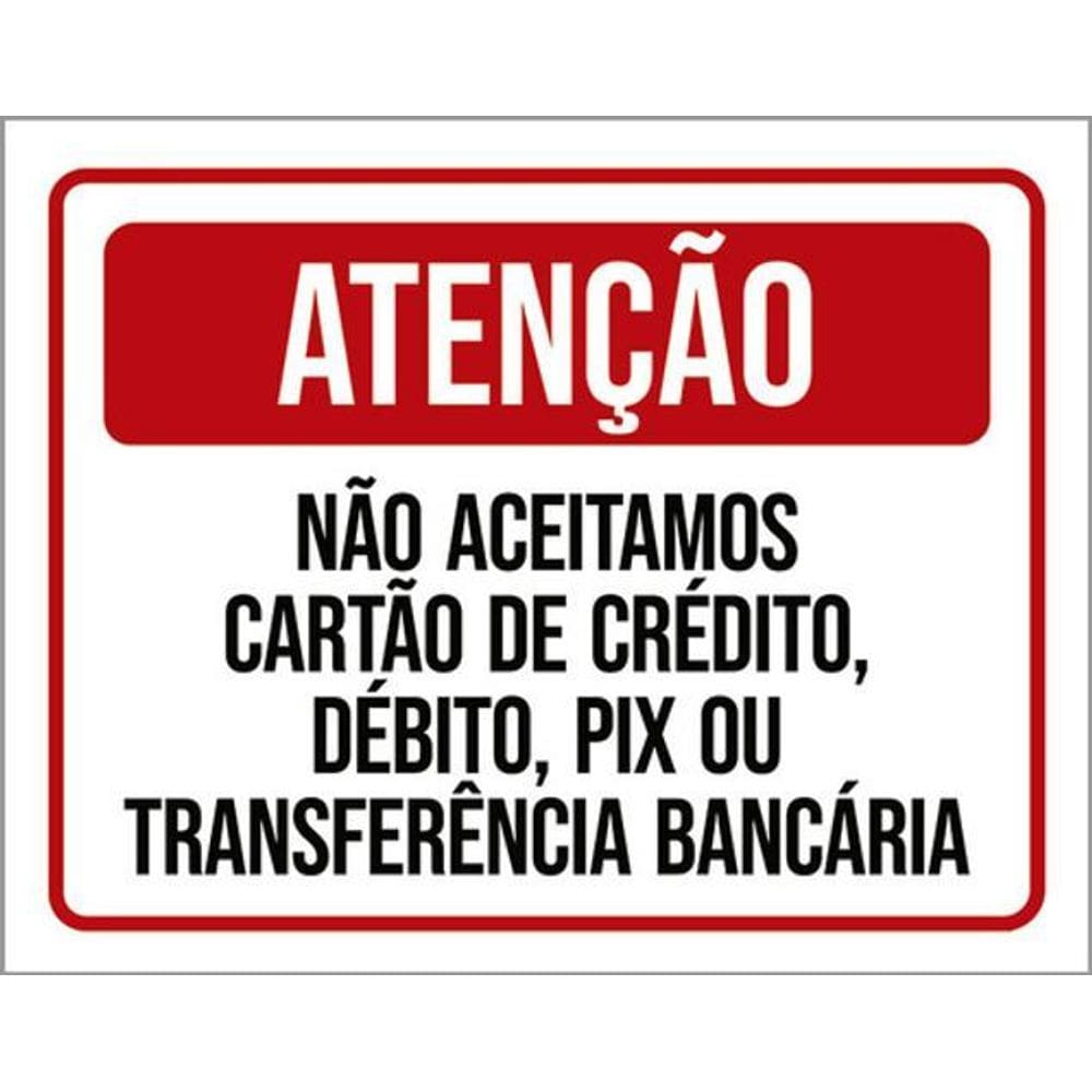 Kit 10 Placa Aceitamos Crédito Débito Pix Transferência36X46