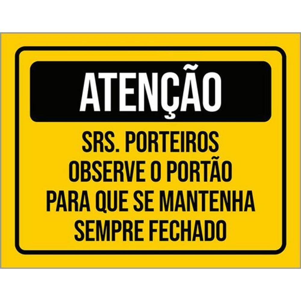Kit 3 Placa Porteiros Observe Portão Sempre Fechado 36X46