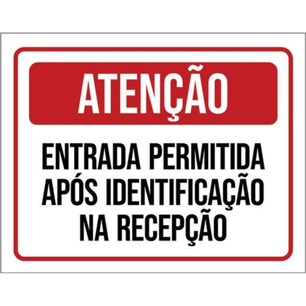 Placa Atenção Entrada Após Identificação Recepção 36X46