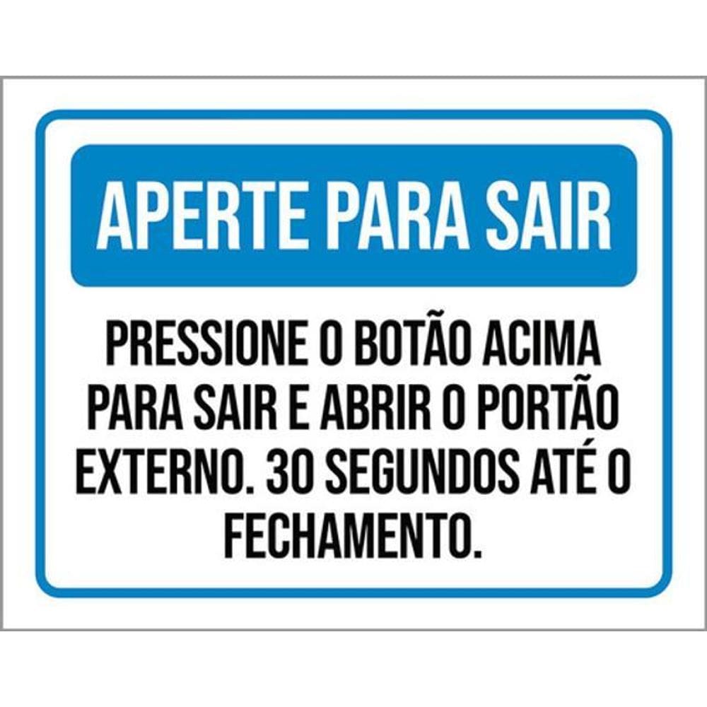 Kit 3 Placas Aperte Sair Pressione Botão 36X46