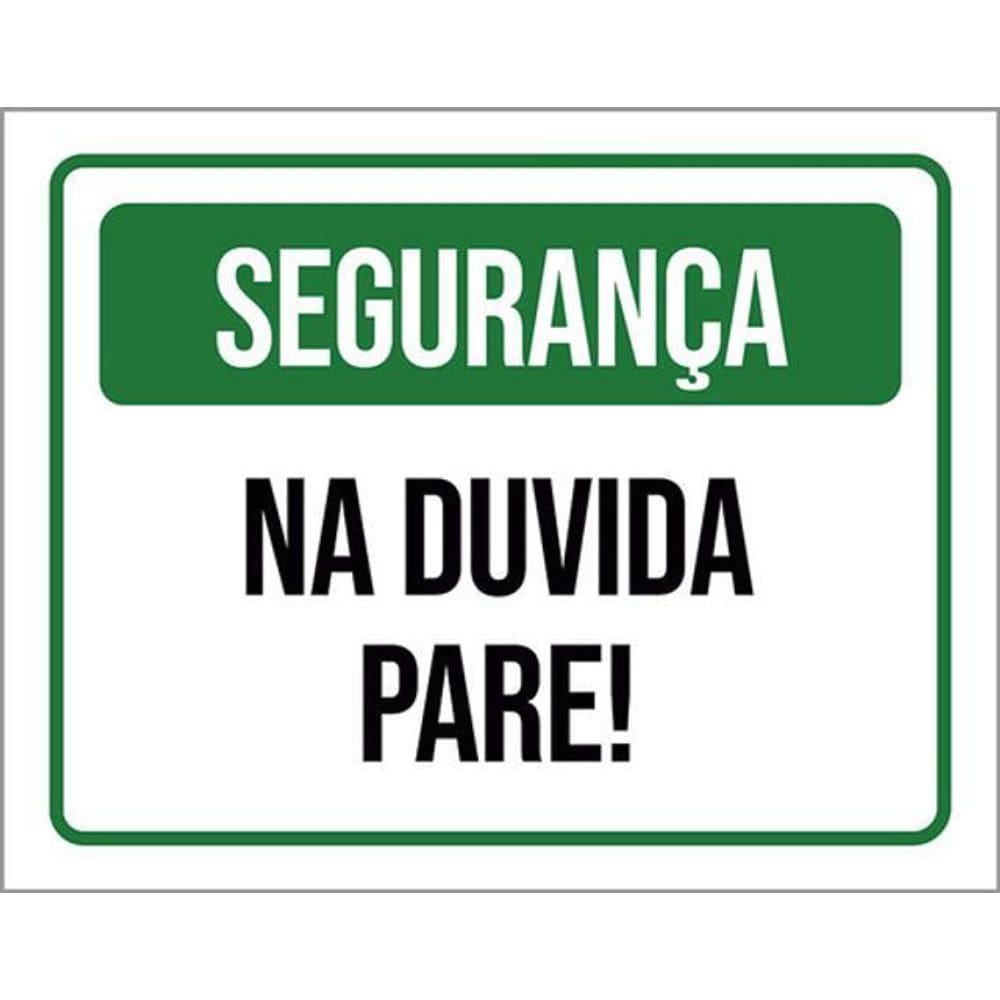 Kit 10 Placas Segurança Na Duvida Pare 36X46