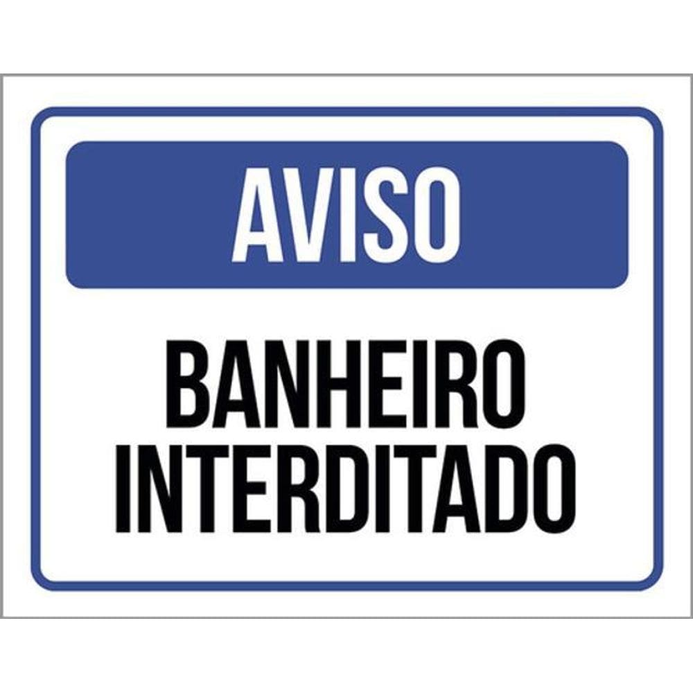 Kit 3 Placas Aviso Banheiro Interditado 36X46