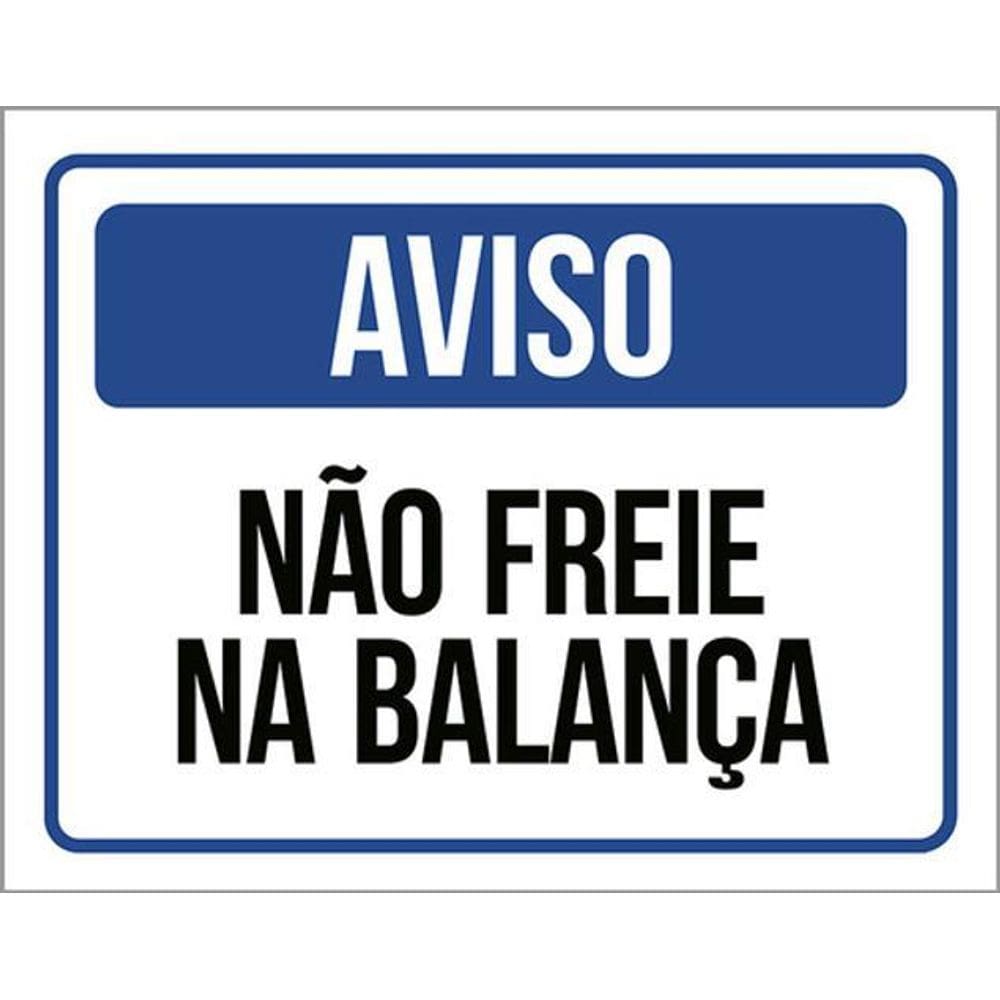 Kit 5 Placas Aviso Não Freie Na Balança 36X46