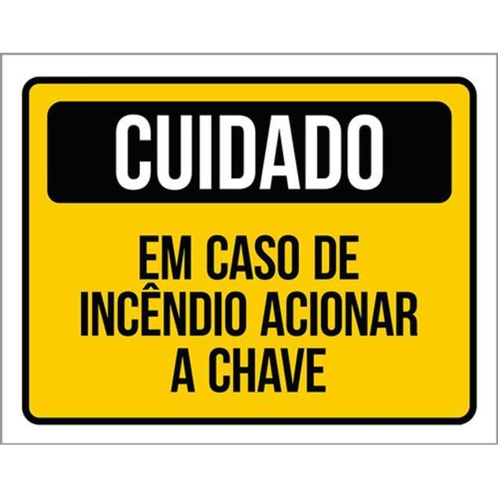Kit 3 Placas Cuidado Caso Incêndio Acionar Chave 36X46