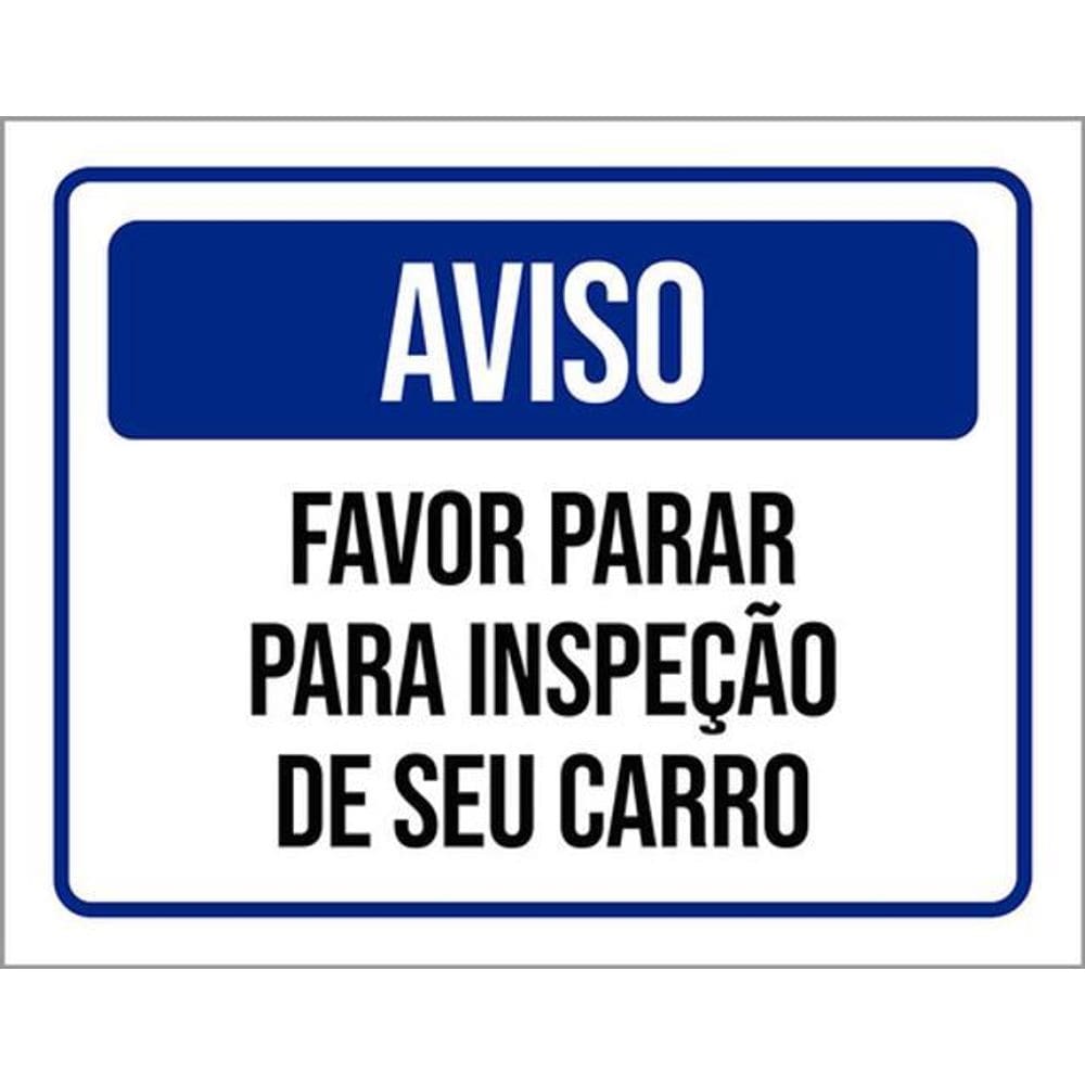 Kit 3 Placas De Aviso Favor Parar Inspeção 36X46