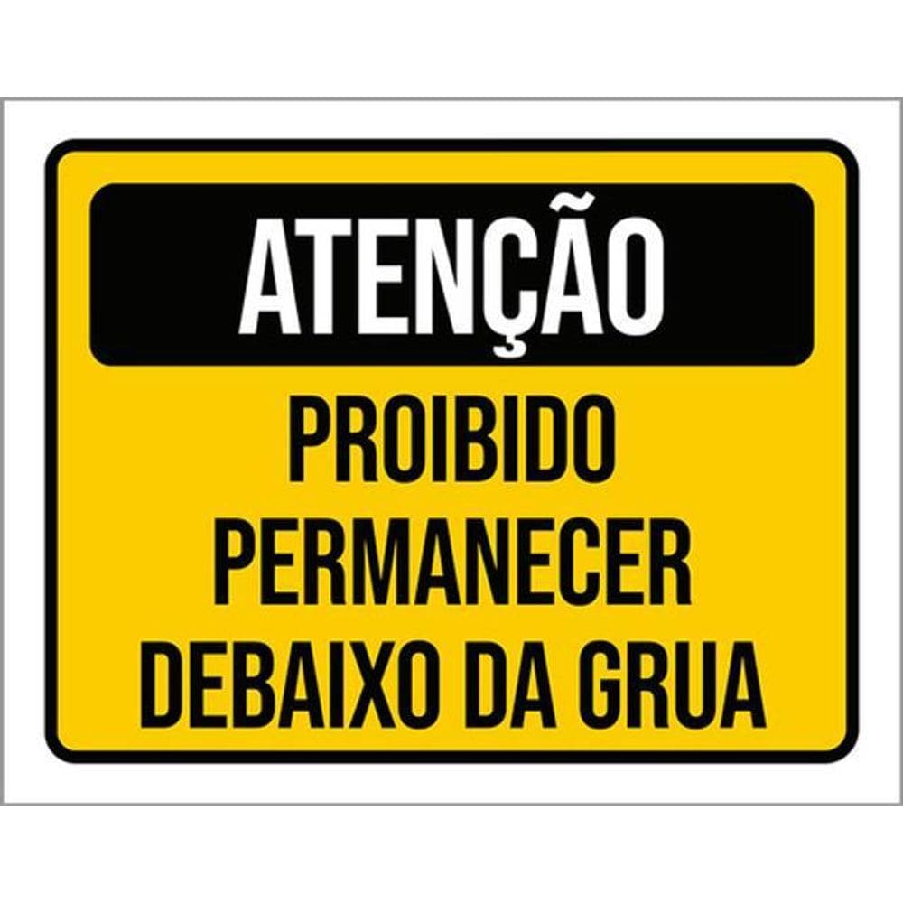 Kit 3 Placas De Proibido Permanecer Debaixo Grua 36X46