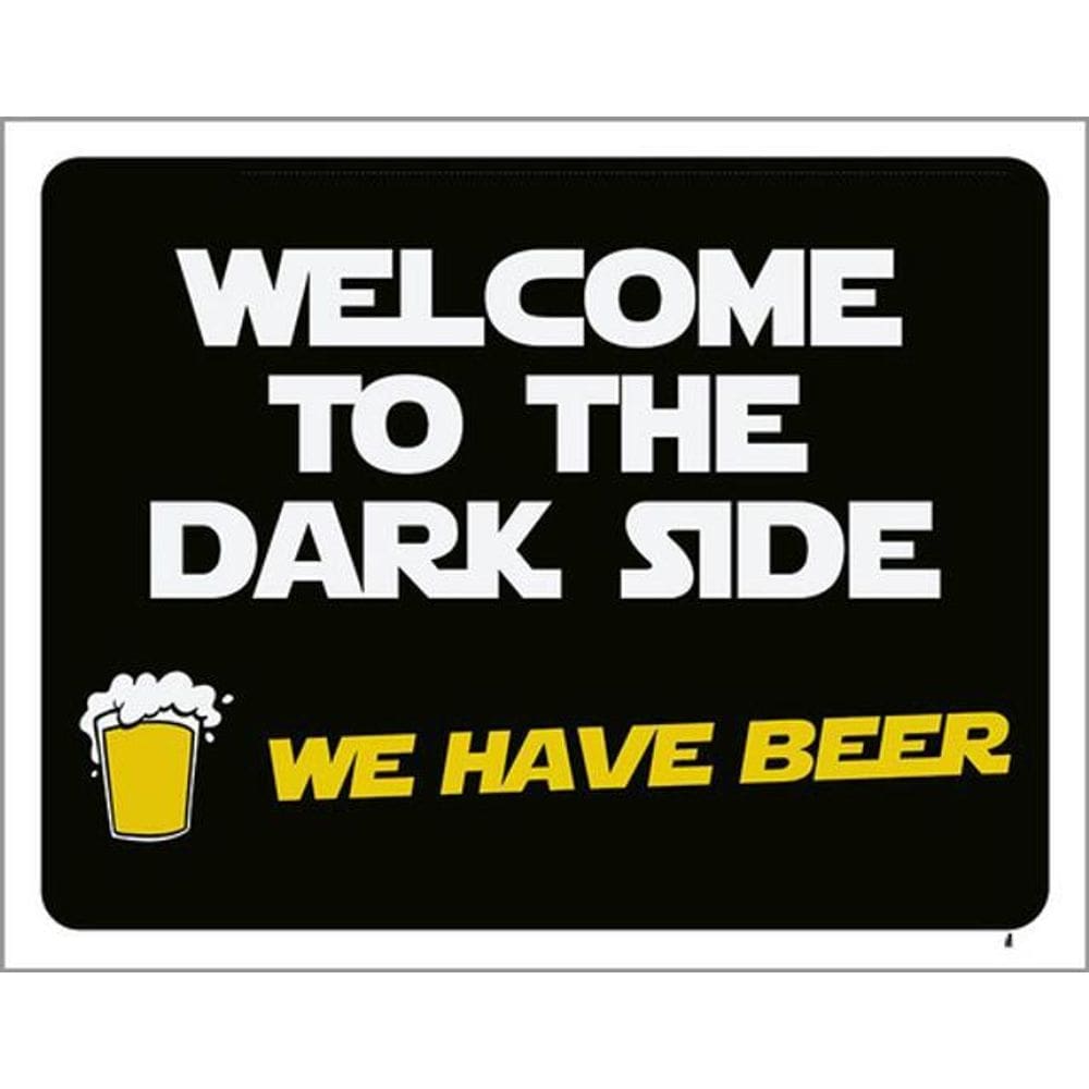 Kit 3 Placas Welcome Dark Side Have Beer 36X46