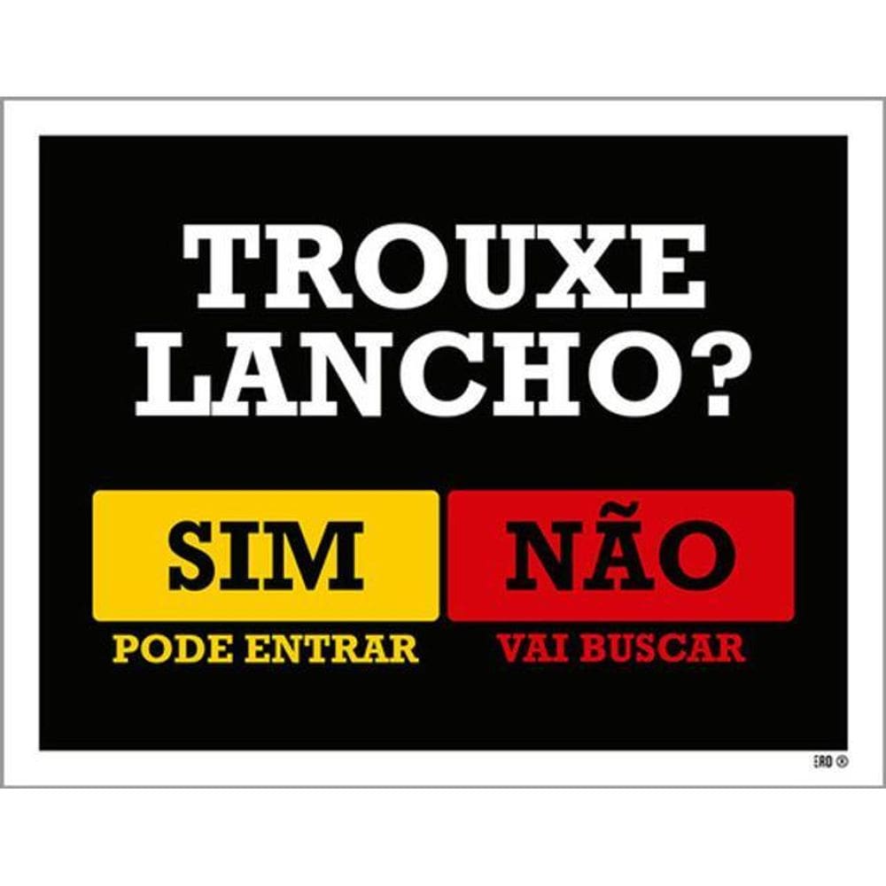 Kit 5 Placas Trouxe Lancho Pode Entrar Buscar 36X46