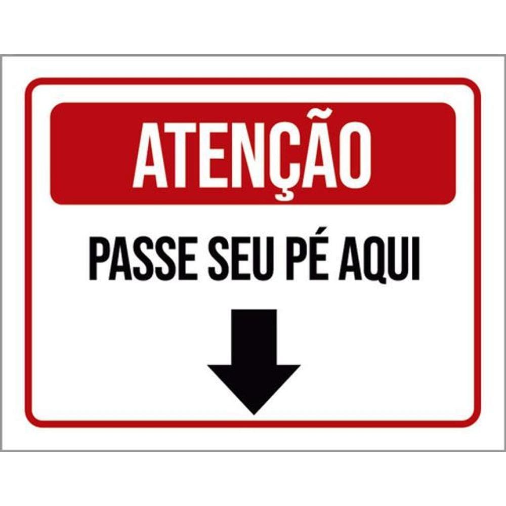 Kit 3 Placas De Atenção Passe Seu Pé Aqui 36X46