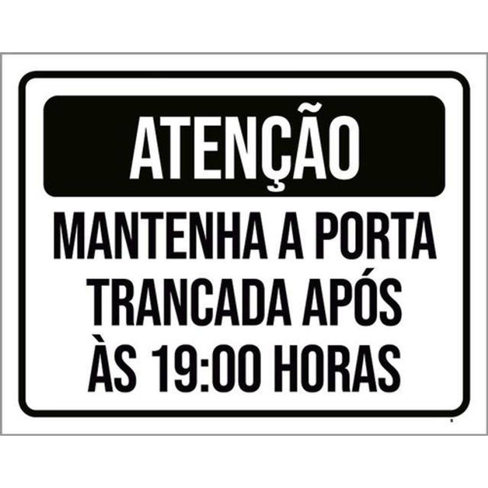 Kit 3 Placas Atenção Mantenha Porta Trancada Após 19H 36X46
