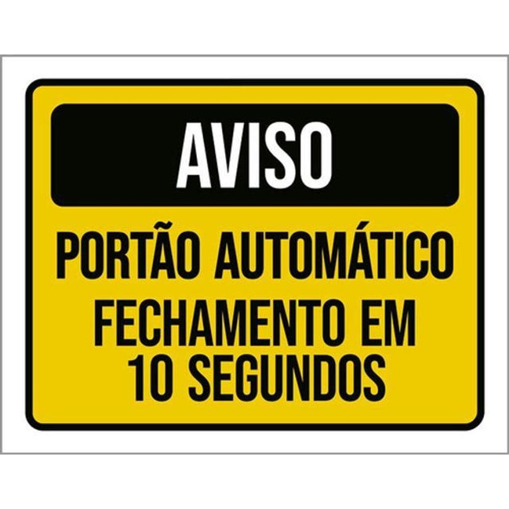 Placa Aviso Portão Automático Fechamento 10 Segundos 36X46