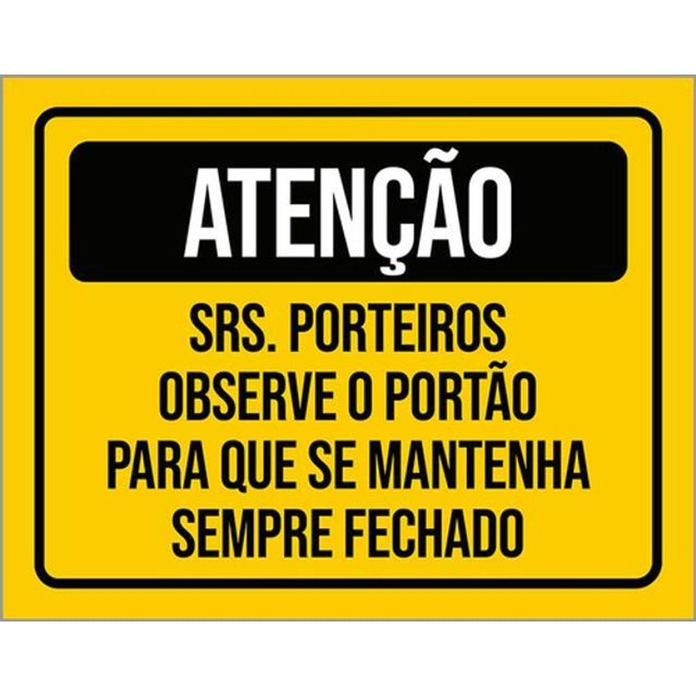 Kit 3 Placa Porteiros Observe Portão Sempre Fechado 36X46