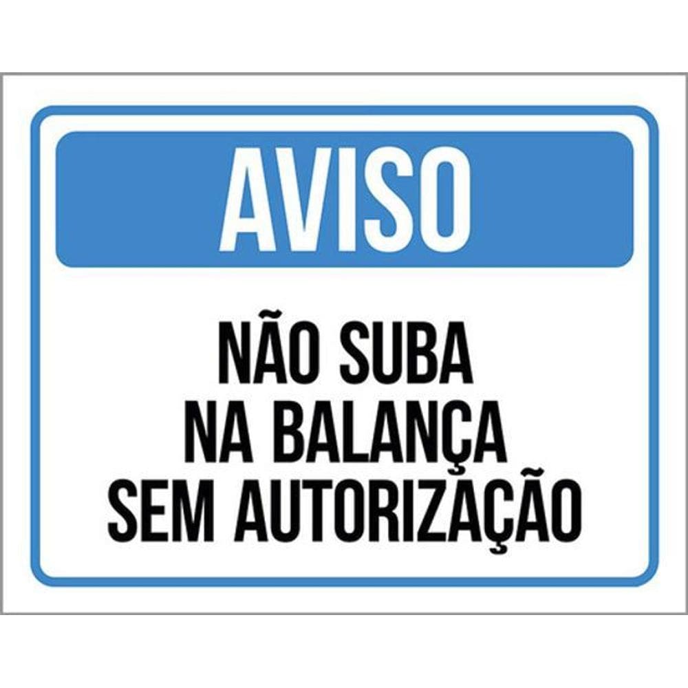 Kit 5 Placas Aviso Não Suba Balança Sem Autorização 36X46