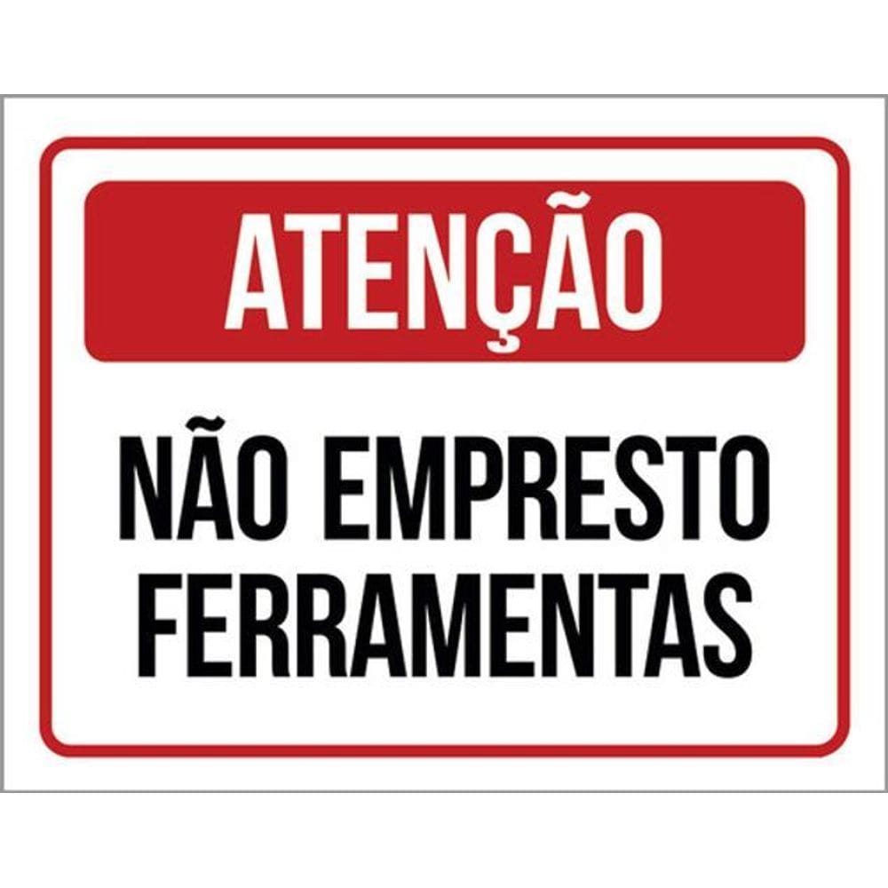 Kit 5 Placas Atenção Não Empresto Ferramentas 36X46