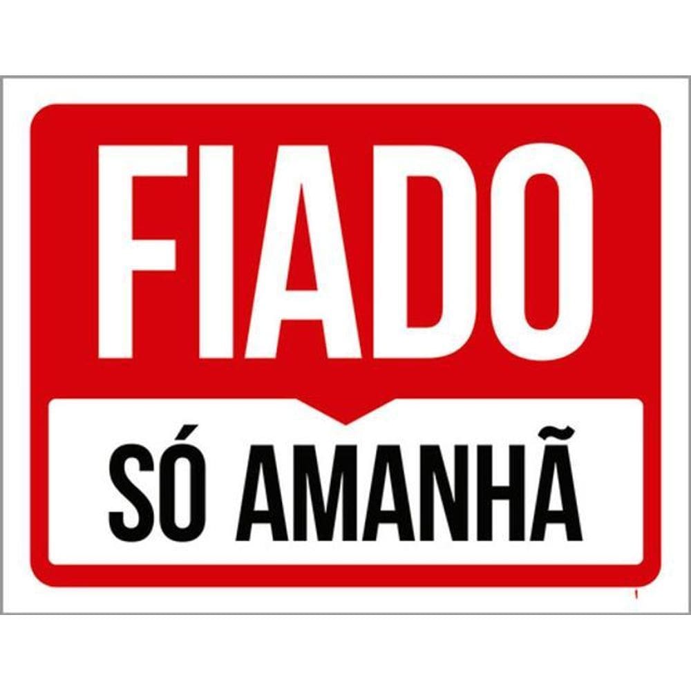 Kit 5 Placas Fiado Só Amanhã 36X46