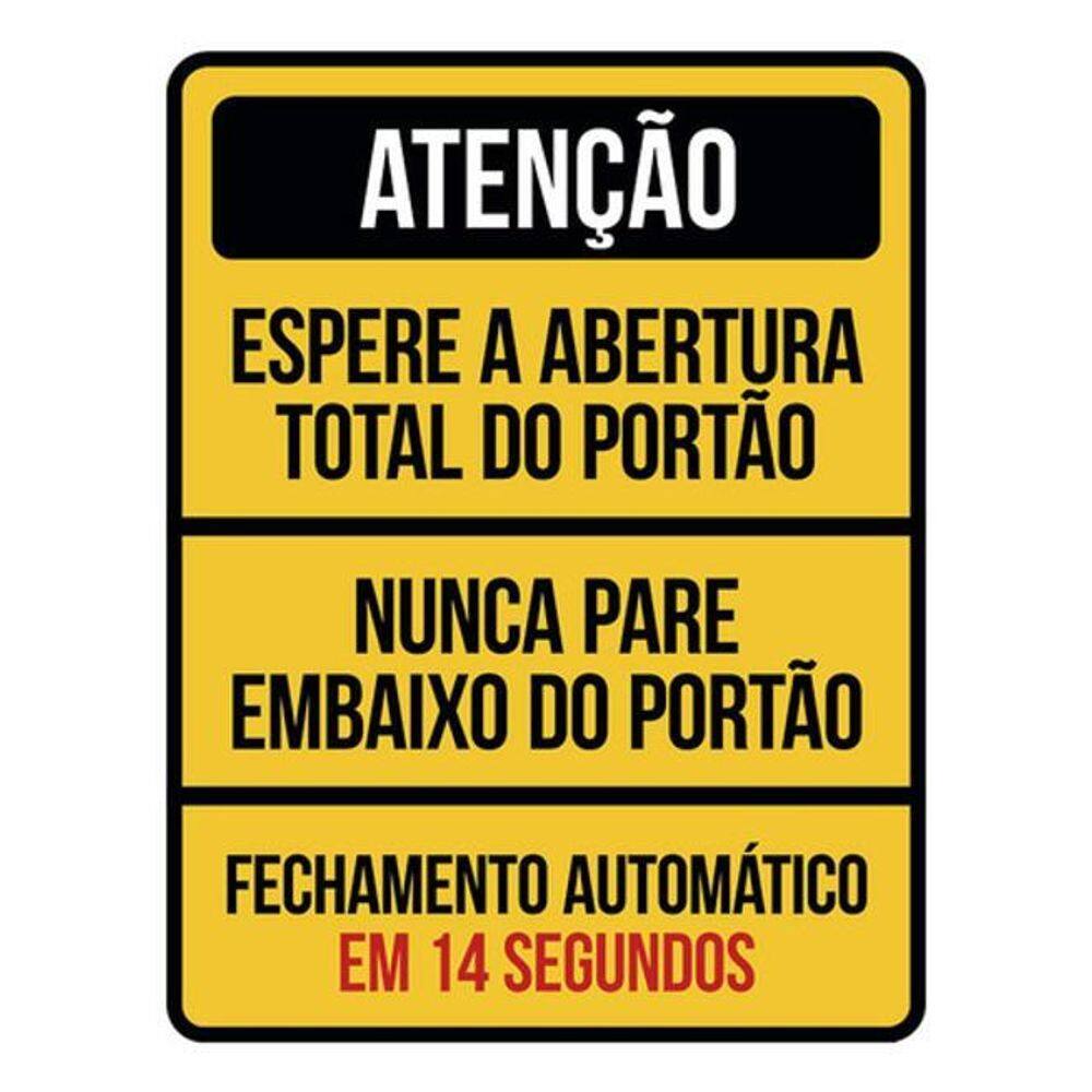 Kit 10 Placa Espere Abertura Portão Nunca Pare 36X46