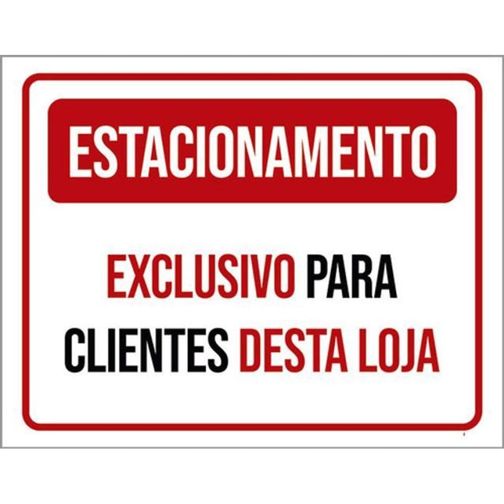 Placa Estacionamento Exclusivo Clientes Loja 36X46