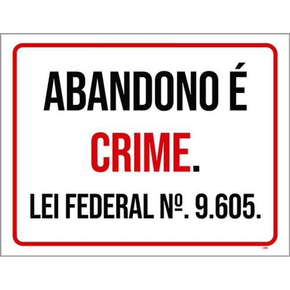 Kit 3 Placas Abandono É Crime Lei Federal 36X46