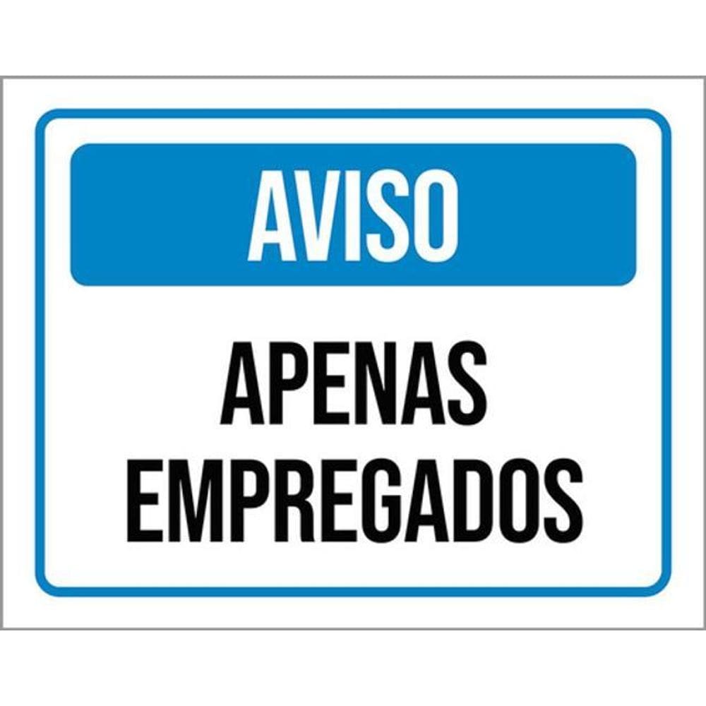 Kit 10 Placas Aviso Apenas Empregados 36X46