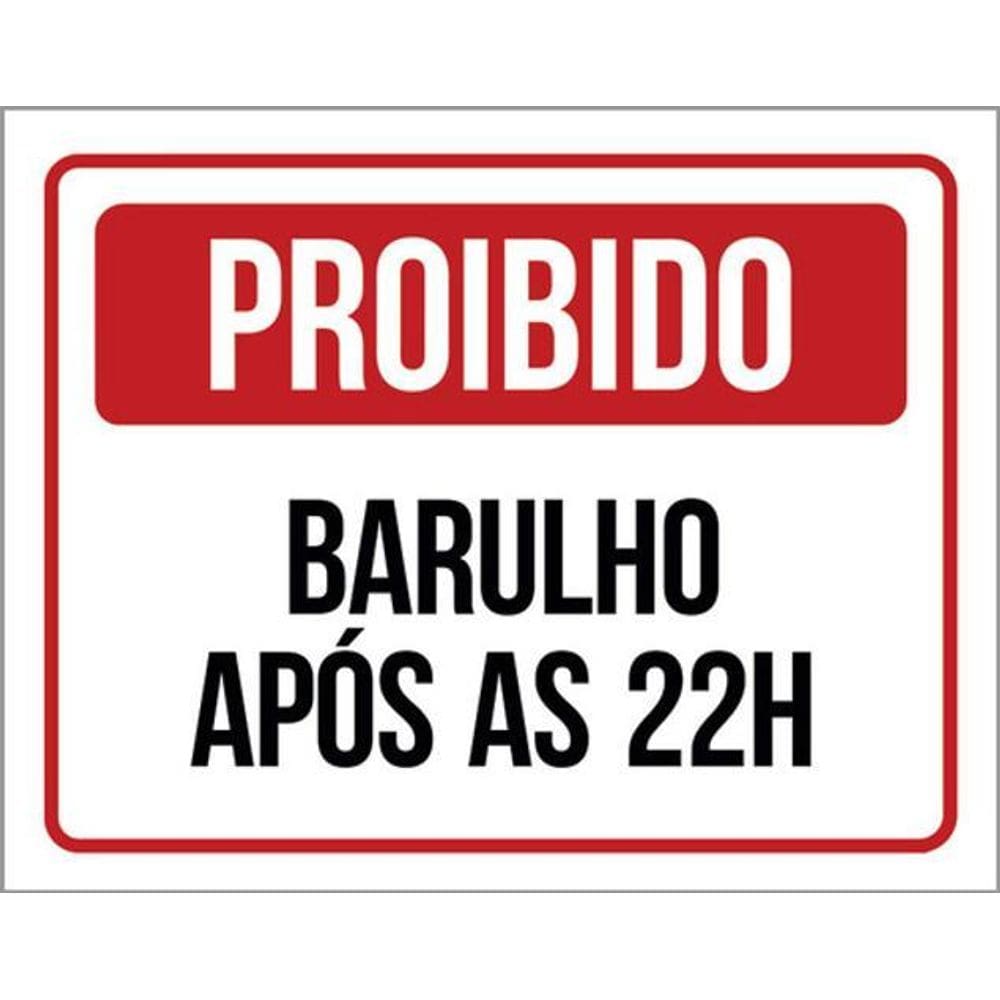 Kit 3 Placas De Proibido Barulho Após 22 Horas 36X46