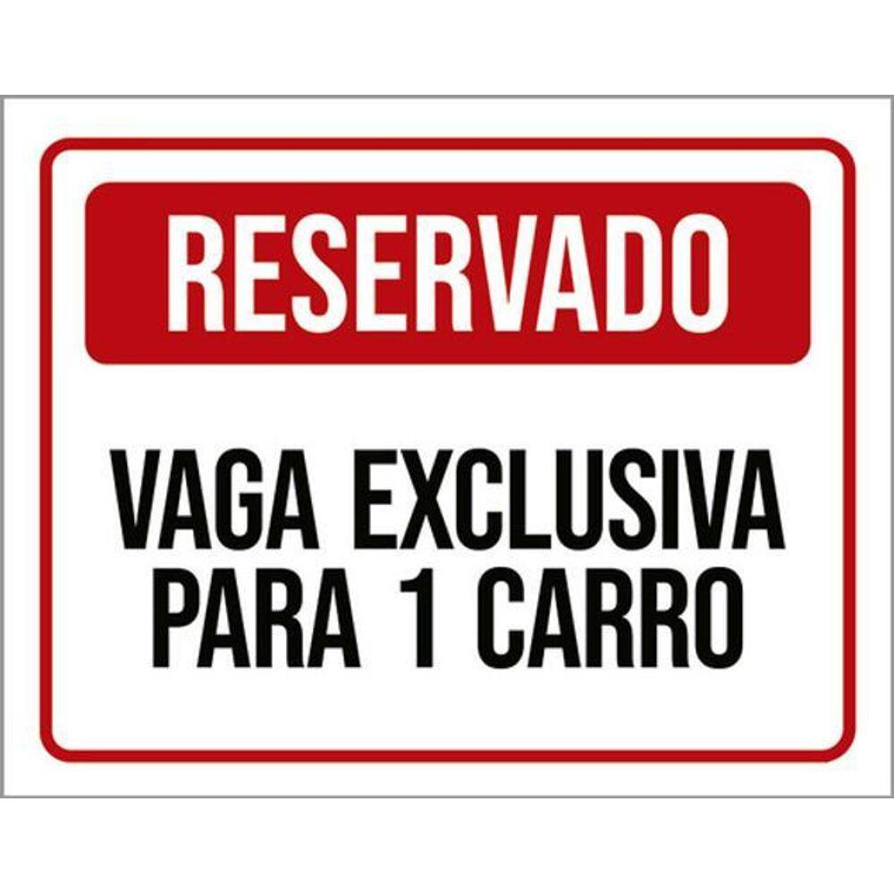 Placa Sinalização - Reservado Vaga Exclusiva 1 Carro 36X46