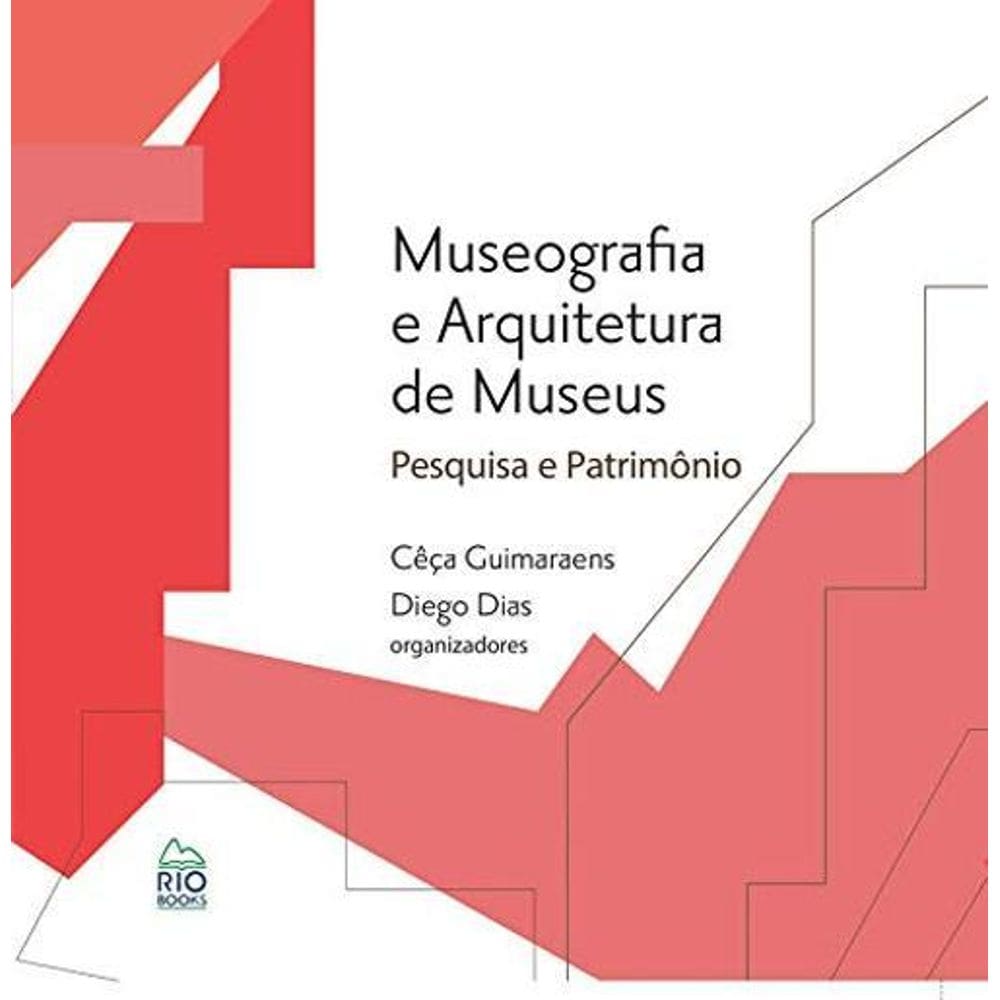 Museografia E Arquitetura De Museus - Pesquisa E Patrimônio