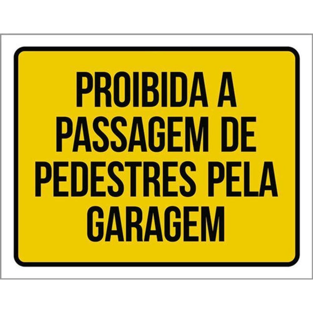Kit 3 Placas Proibida Passagem Pedestres Garagem 36X46