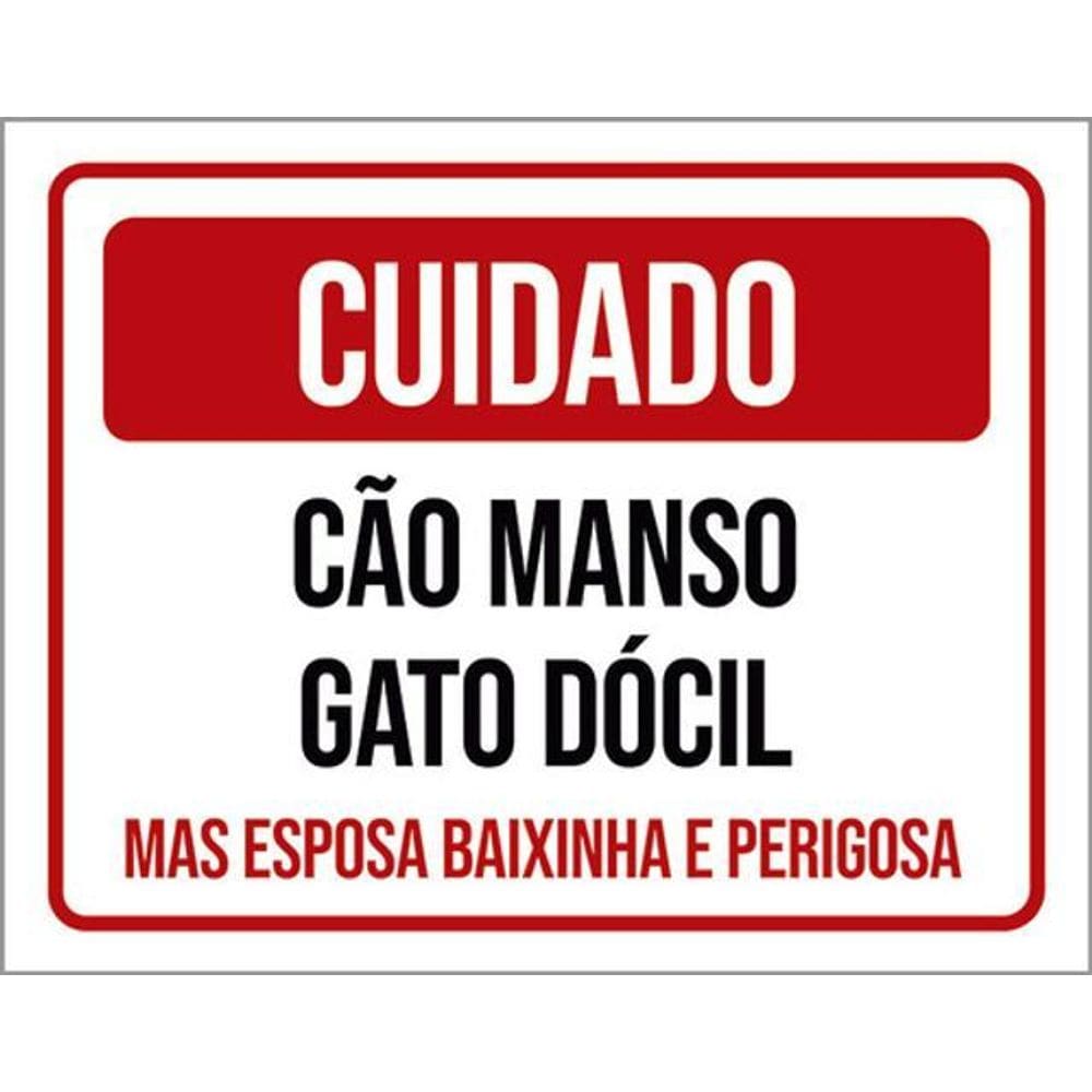 Kit 3 Placa Cuidado Cão Manso Gato Dócil Baixinha 36X46