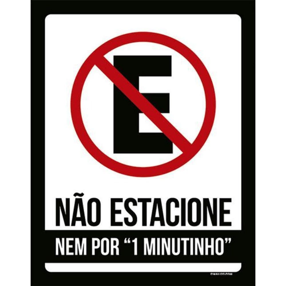 Kit 5 Placas Não Estacione Nem Por 1 Minutinho 36X46