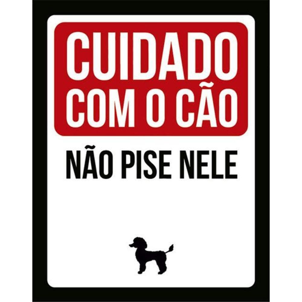 Kit 5 Placas Cuidado Cão Não Pise Nele Poodle 36X46