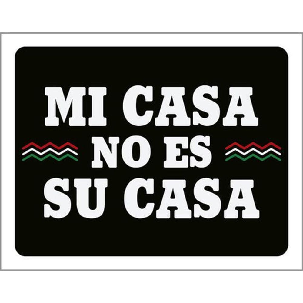 Kit 3 Placas Mi Casa No Es Su Casa 36X46