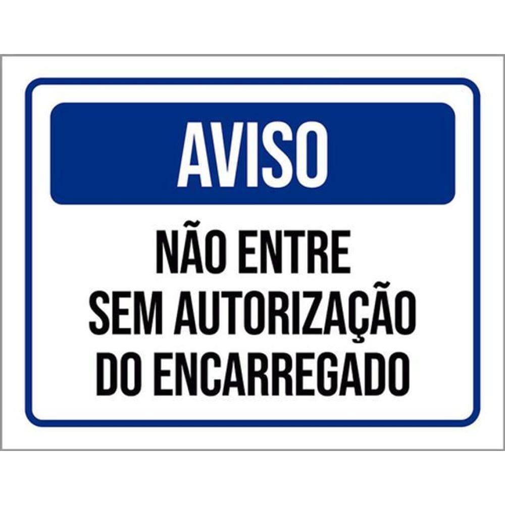 Kit 3 Placa Não Entre Sem Autorização Encarregado 36X46