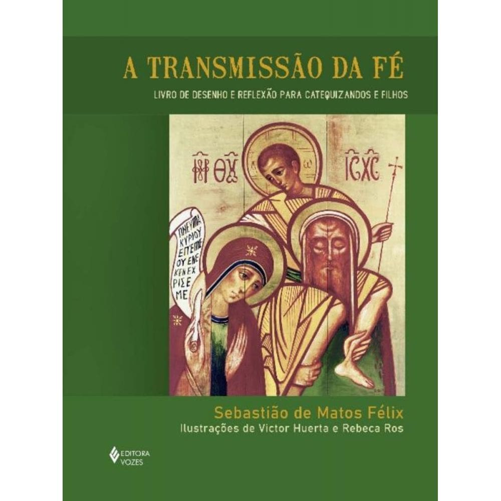 Transmissão da Fé, A - Livro de Desenho e Reflexão Para Catequizandos e Filhos