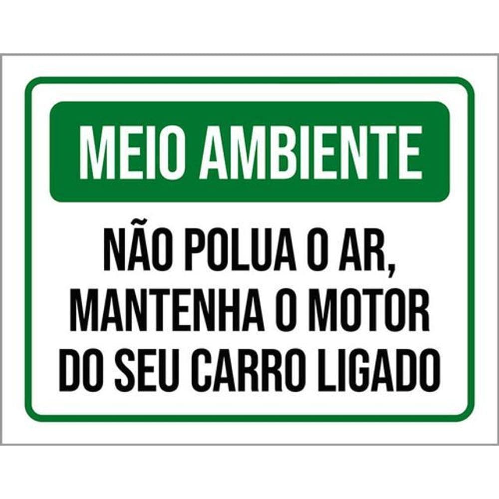 Kit 3 Placas Meio Ambiente Não Polua O Ar Motor Ligado 36X46