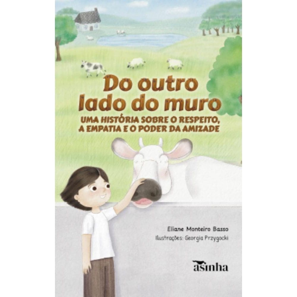 Do outro lado do muro: Uma história sobre o respeito, a empatia e o poder da amizade