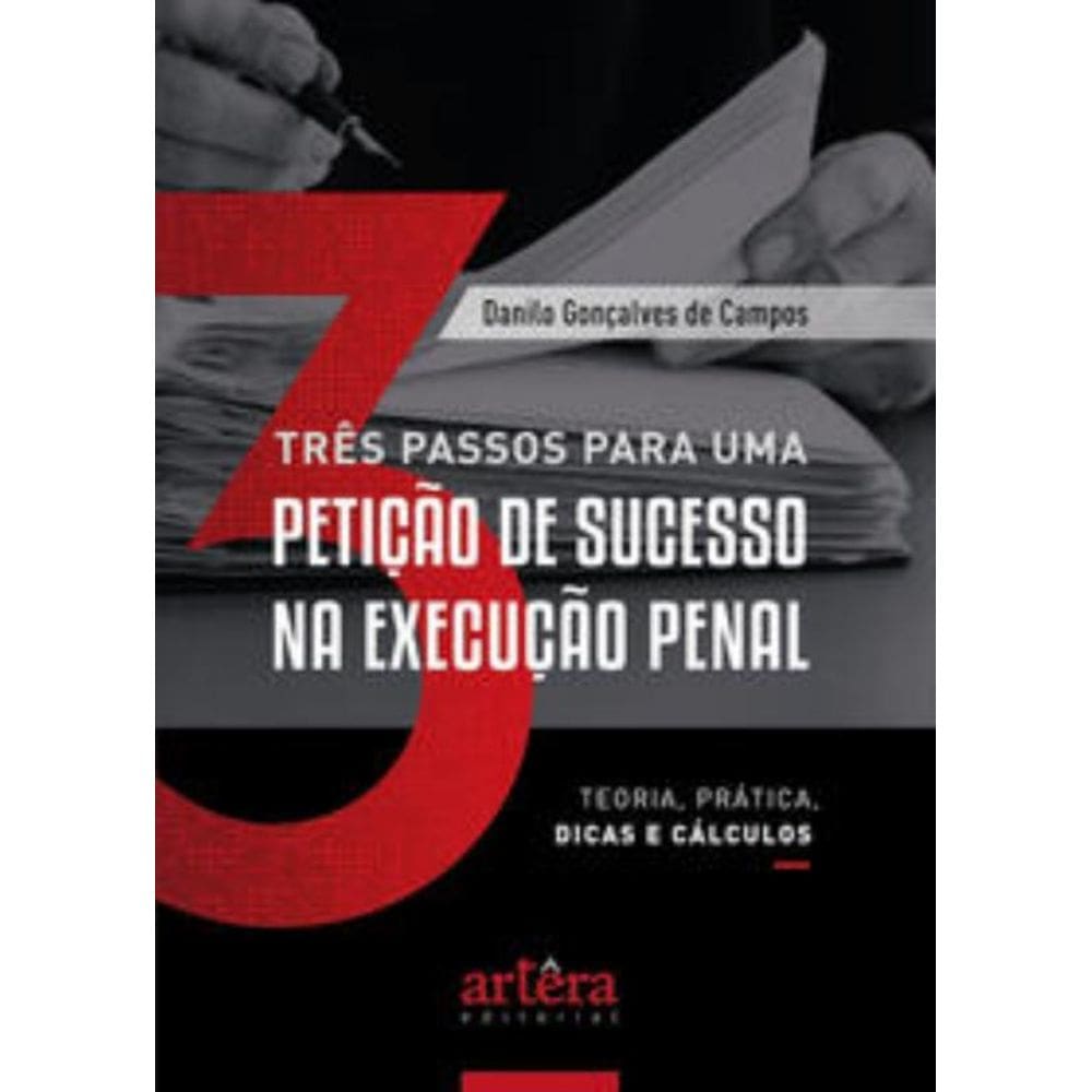 Três passos para uma petição de sucesso na execução penal