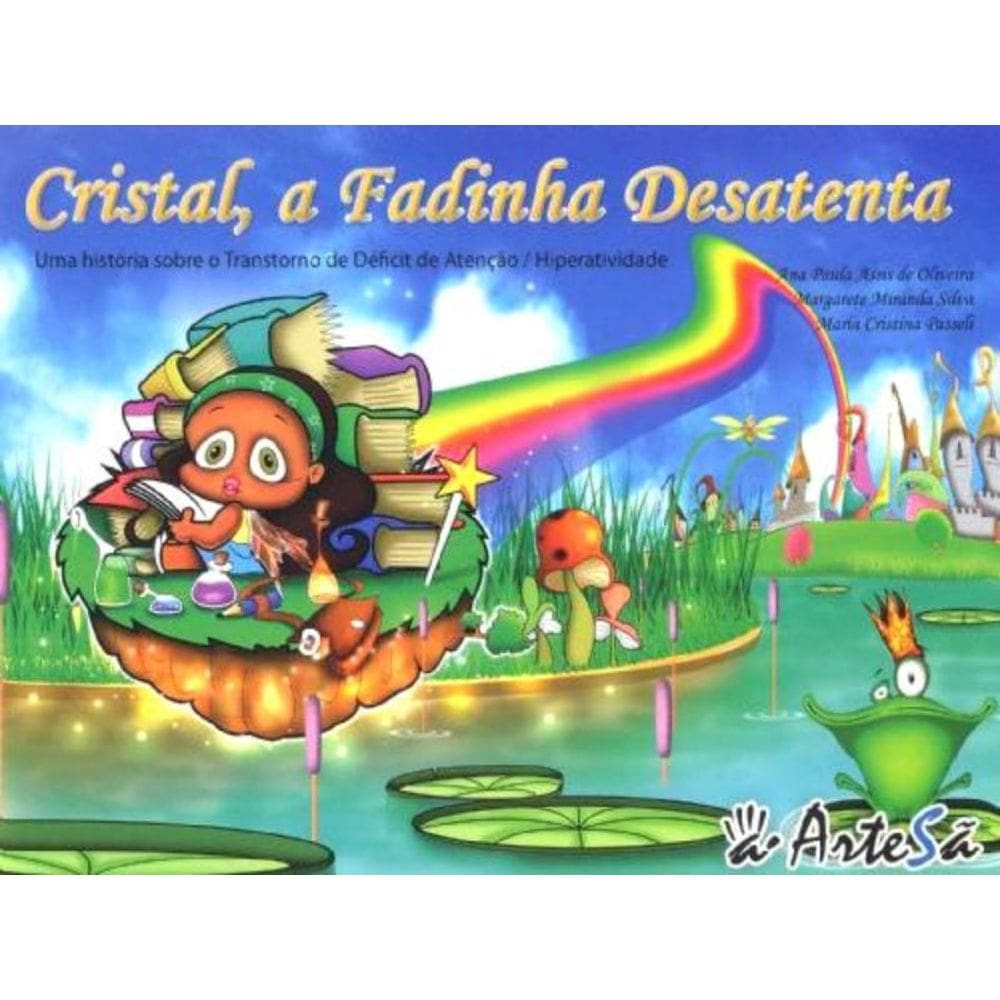 Cristal, A Fadinha Desatenta: Uma História Sobre O Transtorno De Déficit De Atenção/Hiperatividade