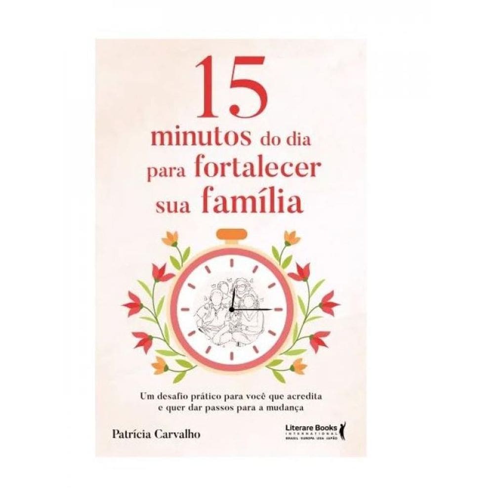 15 Minutos Di Dia Para Fortalecer Sua Família