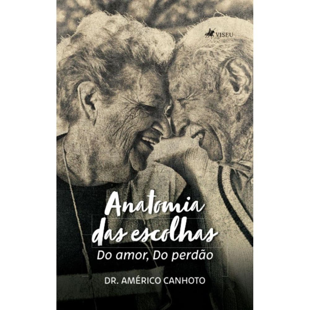 Anatomia das Escolhas: Do Amor, do Perdão
